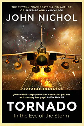 Tornado: In the Eye of the Storm by John Nichol 9781471180521 [USED COPY]