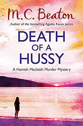 Death of a Hussy by M. C. Beaton 9781472105240 [USED COPY]