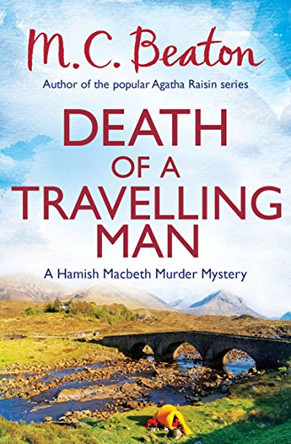 Death of a Travelling Man by M. C. Beaton 9781472105288 [USED COPY]
