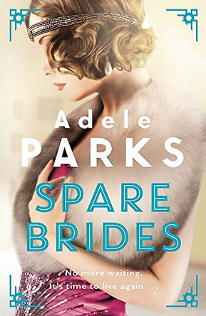 Spare Brides by Adele Parks 9781472205421 [USED COPY]
