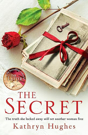 The Secret: A gripping novel of how far a mother would go for her child from the #1 author of The Letter by Kathryn Hughes 9781472229991 [USED COPY]