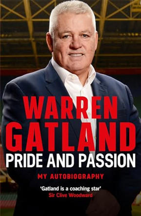 Pride and Passion: My Autobiography by Warren Gatland 9781472252456 [USED COPY]