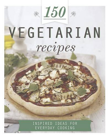 150 Vegetarian Recipes by  9781472364647 [USED COPY]
