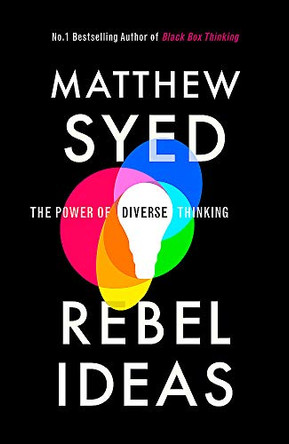 Rebel Ideas: The Power of Diverse Thinking by Matthew Syed 9781473613911 [USED COPY]