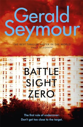 Battle Sight Zero by Gerald Seymour 9781473663534 [USED COPY]