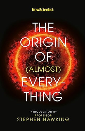 New Scientist: The Origin of (almost) Everything by New Scientist 9781473696266 [USED COPY]