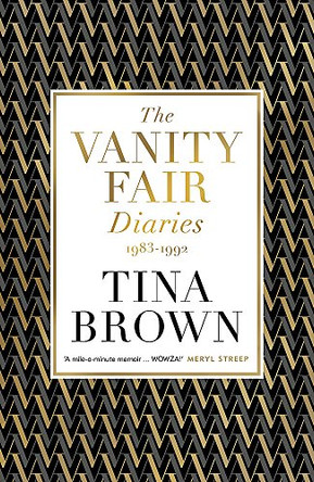 The Vanity Fair Diaries: 1983-1992 by Tina Brown 9781474608398 [USED COPY]