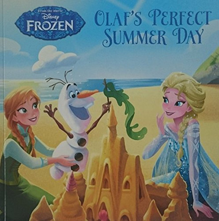 Olaf's Perfect Summer Day by Parragon Books Ltd 9781474810920 [USED COPY]