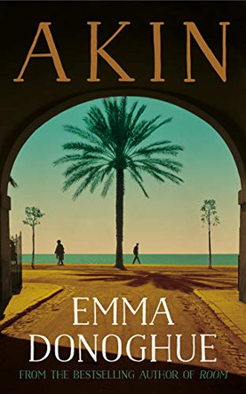 Akin by Emma Donoghue 9781529019964 [USED COPY]