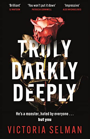 Truly, Darkly, Deeply by Victoria Selman 9781529420647 [USED COPY]