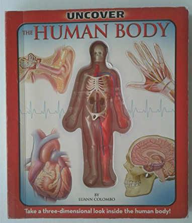 Uncover the Human Body by Luann Columbo 9781571457899 [USED COPY]