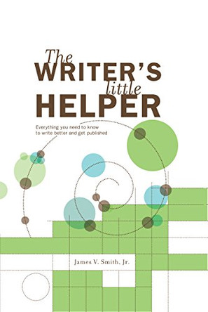 The Writer's Little Helper by James V. Smith 9781599634098 [USED COPY]