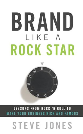 Brand Like a Rockstar by Steve Jones 9781608321957 [USED COPY]