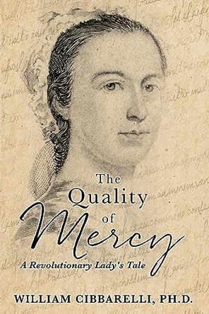 The Quality of Mercy: A Revolutionary Lady's Tale by Cibbarelli William 9781662851834 [USED COPY]