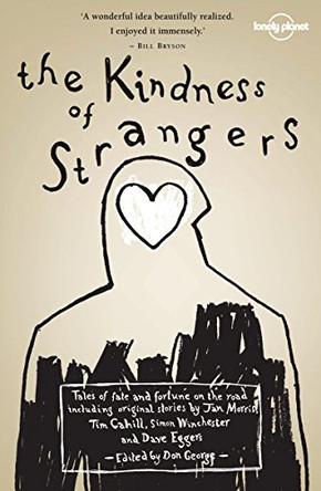 The Kindness of Strangers by Simon Winchester 9781741795219 [USED COPY]