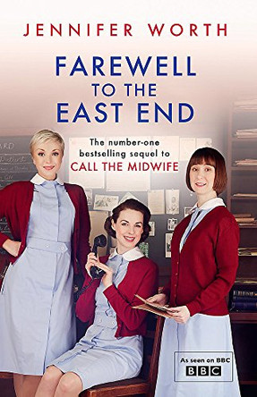 Farewell To The East End by Jennifer Worth 9781780224473 [USED COPY]