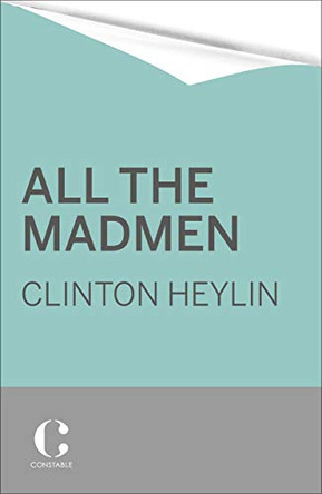 All the Madmen: Barrett, Bowie, Drake, the Floyd, The Kinks, The Who and the Journey to the Dark Side of English Rock by Clinton Heylin 9781780335537 [USED COPY]