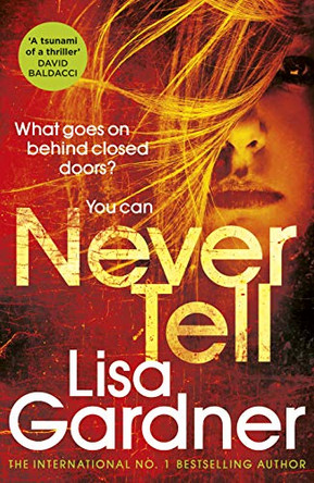 Never Tell by Lisa Gardner 9781780897714 [USED COPY]