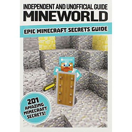 Mineworld: Epic Minecraft Secrets Guide 9781781065051 [USED COPY]