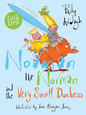 Norman the Norman and the Very Small Duchess by Philip Ardagh 9781781127629 [USED COPY]