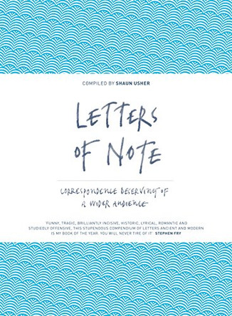 Letters of Note: Correspondence Deserving of a Wider Audience by Shaun Usher 9781782112235 [USED COPY]