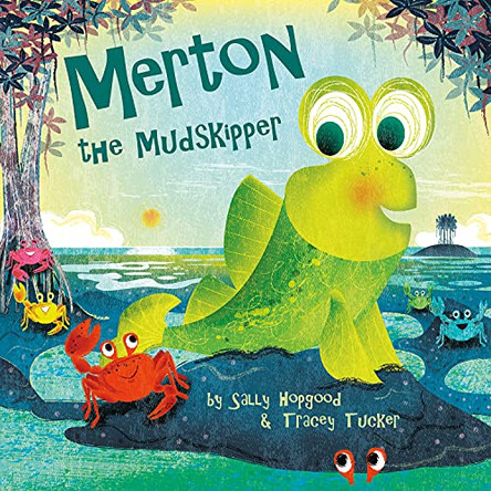 Merton the Mudskipper by Sally Hopgood 9781782445395 [USED COPY]