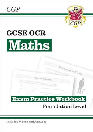 GCSE Maths OCR Exam Practice Workbook: Foundation - for the Grade 9-1 Course (includes Answers) by CGP Books 9781782943747 [USED COPY]