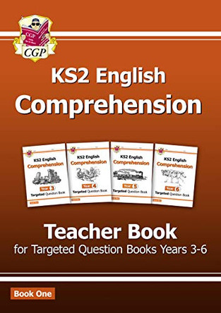 KS2 English Targeted Comprehension: Years 3-6: Teacher Book by CGP Books 9781782944706 [USED COPY]