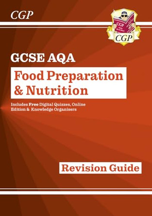 Grade 9-1 GCSE Food Preparation & Nutrition - AQA Revision Guide by CGP Books 9781782946496 [USED COPY]