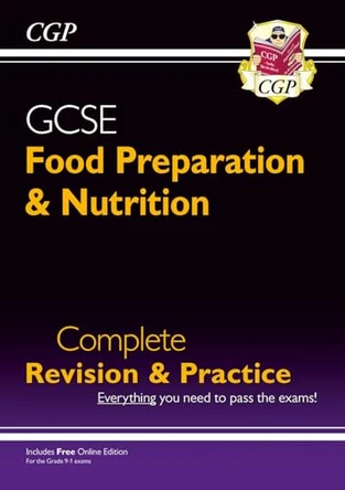 Grade 9-1 GCSE Food Preparation & Nutrition - Complete Revision & Practice (with Online Edition) by CGP Books 9781782946557 [USED COPY]