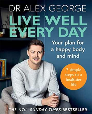 Live Well Every Day by Alex George 9781783254316 [USED COPY]