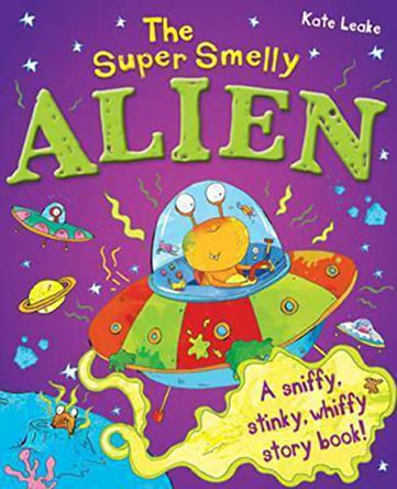 The Super Smelly Alien 9781784405397 [USED COPY]