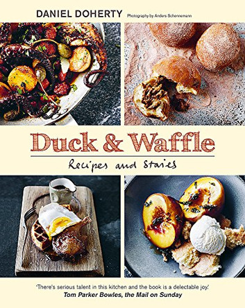 Duck & Waffle: Recipes and stories by Dan Doherty 9781784724498 [USED COPY]