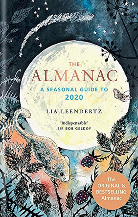 The Almanac: A Seasonal Guide to 2020 by Lia Leendertz 9781784725211 [USED COPY]