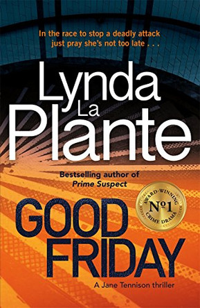 Good Friday: Before Prime Suspect there was Tennison - this is her story by Lynda La Plante 9781785762819 [USED COPY]