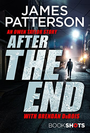 After the End: BookShots by James Patterson 9781786531940 [USED COPY]