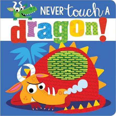 Never Touch a Dragon by Rosie Greening 9781786922670 [USED COPY]