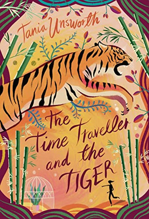 The Time Traveller and the Tiger by Tania Unsworth 9781788541701 [USED COPY]
