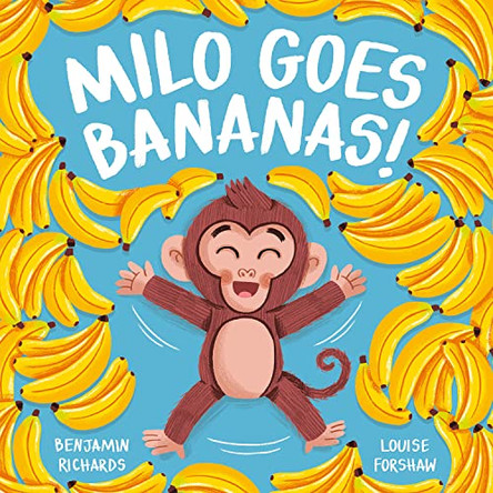 Milo Goes Bananas by Benjamin Richards 9781789584516 [USED COPY]