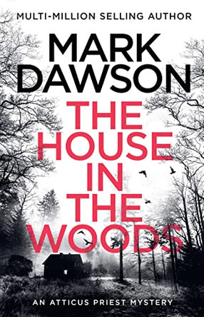 The House in the Woods by Mark Dawson 9781802795837 [USED COPY]