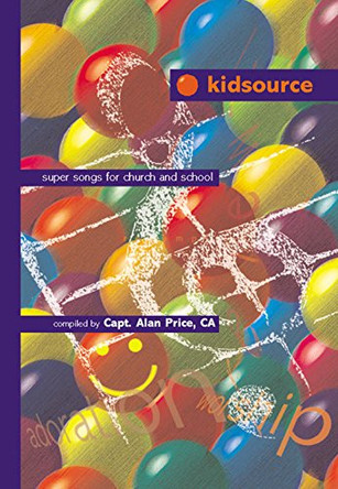 Kidsource: Super Songs for Church and School: Full Music Edition by Alan Price 9781840033106 [USED COPY]