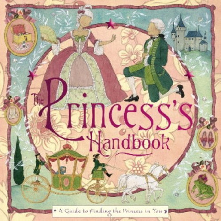 The Princess' Handbook by Stella Gurney 9781840112757 [USED COPY]