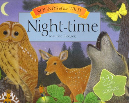 Sounds of the Wild - Night-time by Maurice Pledger 9781840118797 [USED COPY]
