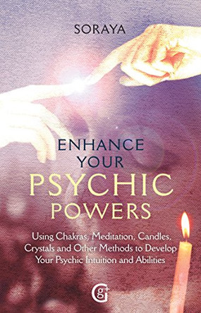 Enhance Your Psychic Powers by Soraya 9781842051054 [USED COPY]