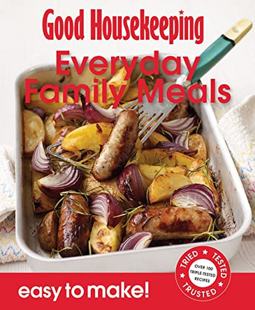 Good Housekeeping Easy to Make! Everyday Family Meals: Over 100 Triple-Tested Recipes by Good Housekeeping Institute 9781843406464 [USED COPY]