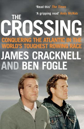 The Crossing: Conquering the Atlantic in the World's Toughest Rowing Race by James Cracknell 9781843545125 [USED COPY]