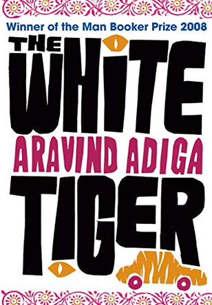 The White Tiger by Aravind Adiga 9781843547204 [USED COPY]