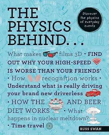 The Physics Behind... by Russ Swan 9781844039746 [USED COPY]