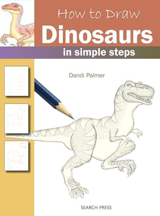 How to Draw: Dinosaurs by Dandi Palmer 9781844488711 [USED COPY]