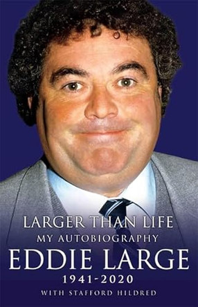 Larger Than Life: My Autobiography by Eddie Large 9781844541287 [USED COPY]